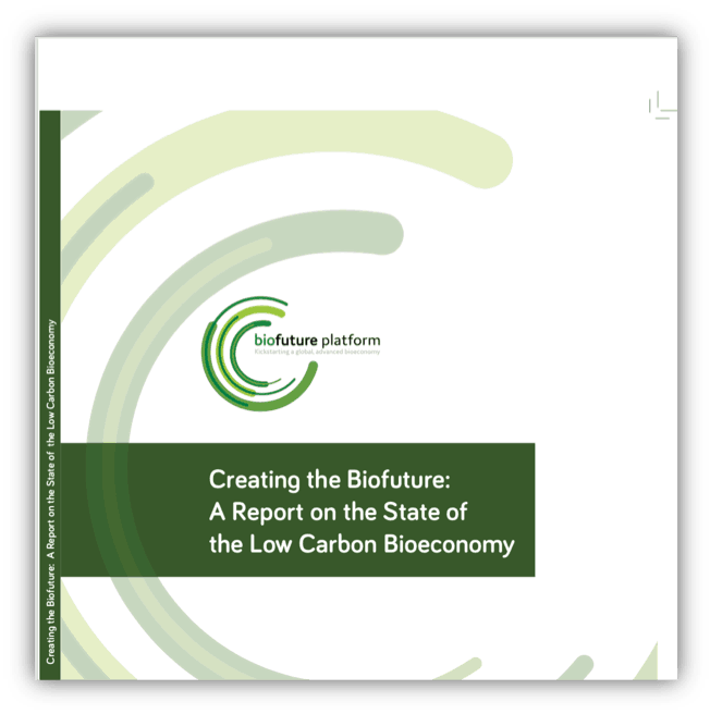 Creating the Biofuture: A Report on the State of the Low Carbon Bioeconomy